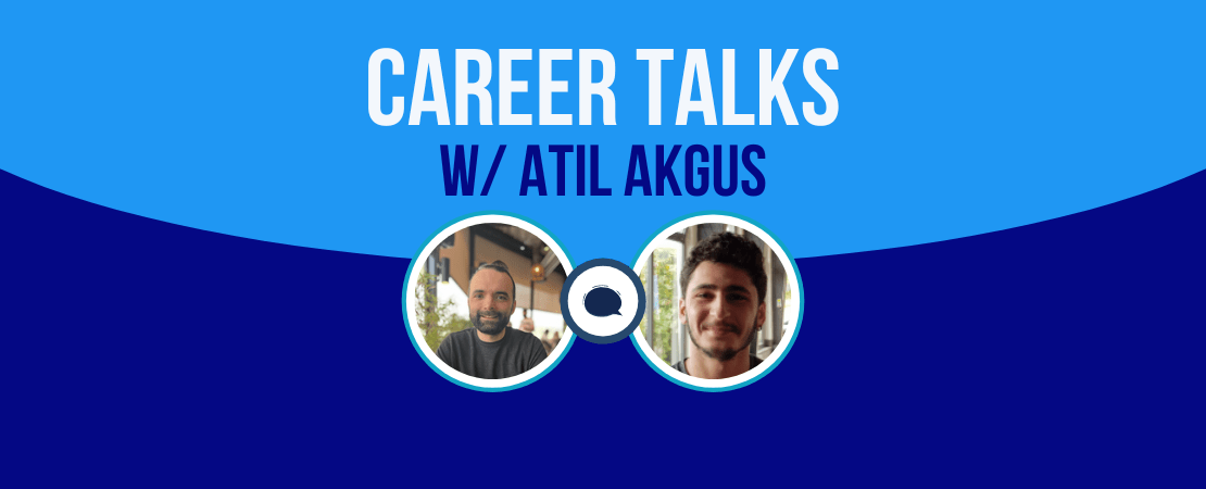 Career Q&A with Atil Akgus, Software QA Engineer
